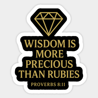 Wisdom is More Precious than Rubies – Proverbs 8:11 Sticker